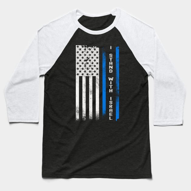 I Stand With Israel Flag Baseball T-Shirt by Etopix